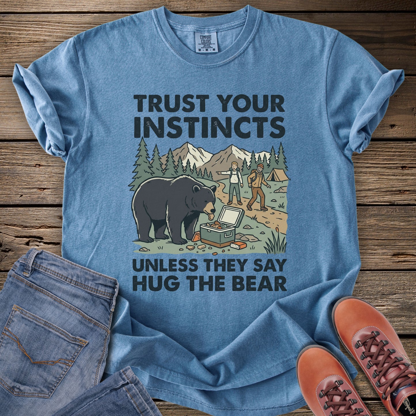 Trust Your Instincts "Hug the Bear" T-Shirt