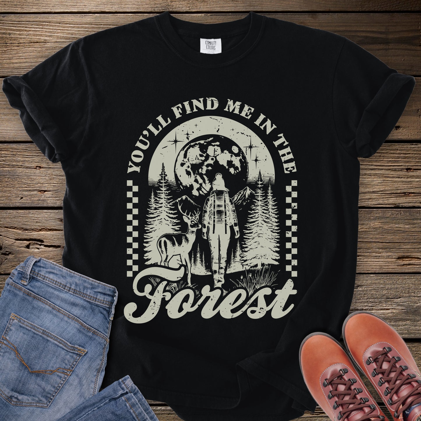 You'll Find Me in the Forest T‑Shirt