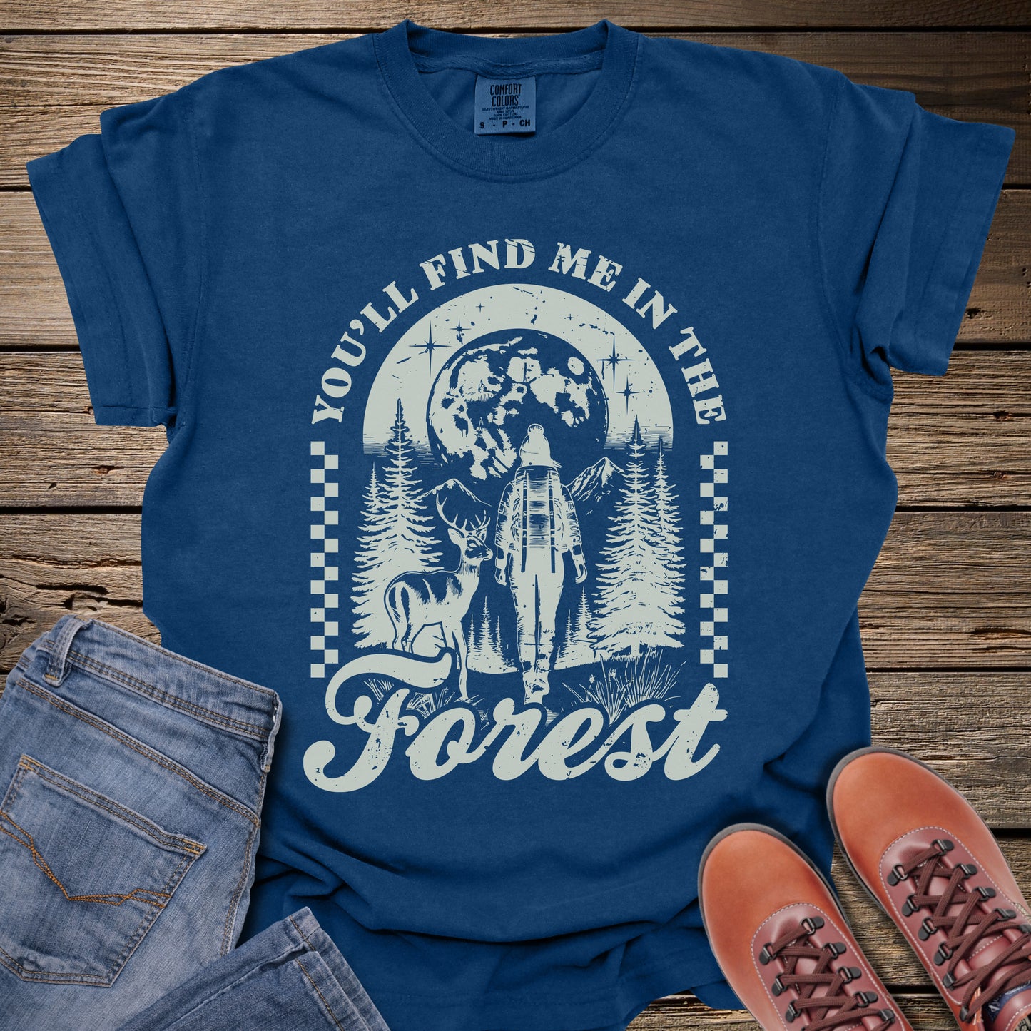 You'll Find Me in the Forest T‑Shirt
