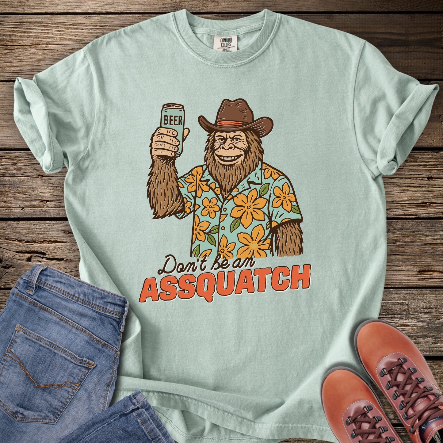 Don't Be An Assquatch T-Shirt